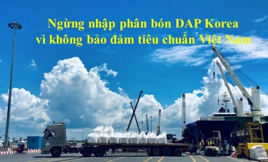 Ngừng nhập phân bón DAP Korea vì không bảo đảm tiêu chuẩn Việt Nam 